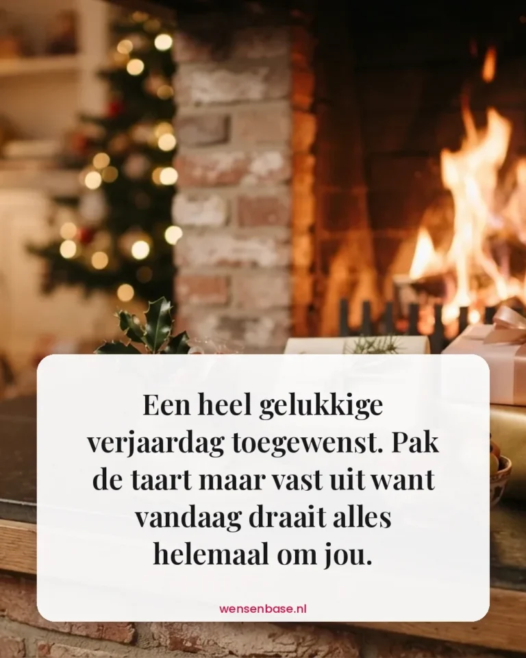 Een heel gelukkige verjaardag toegewenst. Pak de taart maar vast uit want vandaag draait alles helemaal om jou.