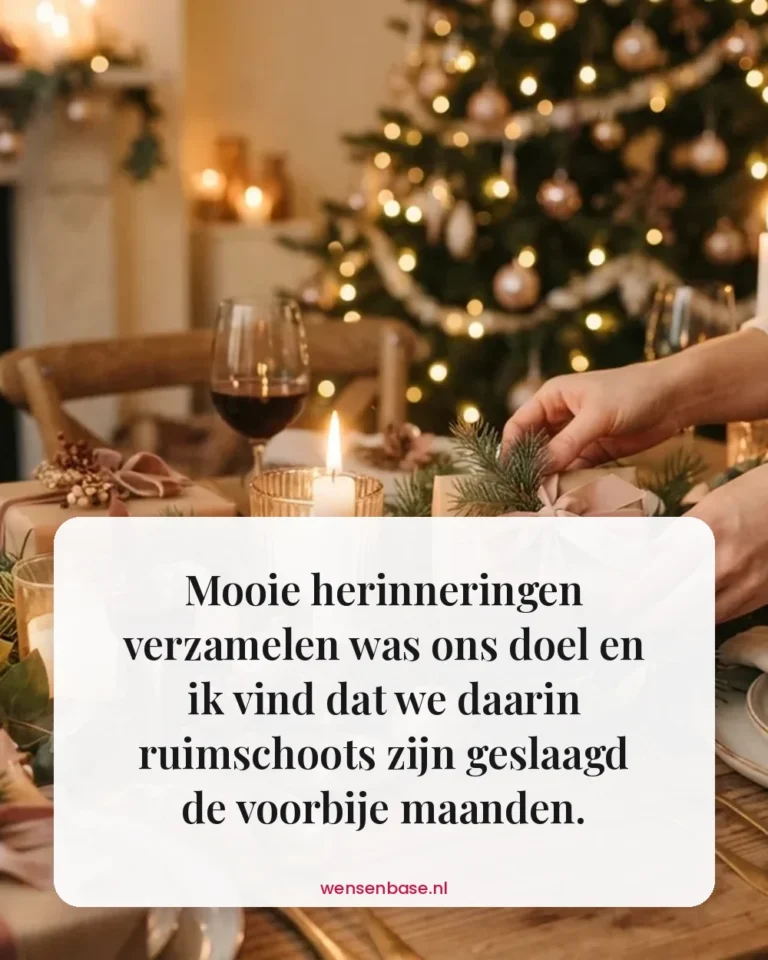 Mooie herinneringen verzamelen was ons doel en ik vind dat we daarin ruimschoots zijn geslaagd de voorbije maanden.