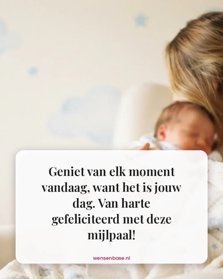 Geniet van elk moment vandaag, want het is jouw dag. Van harte gefeliciteerd met deze mijlpaal!